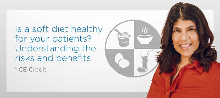 Is a Soft Diet Healthy for Your Patients? Understanding the Risks and Benefits